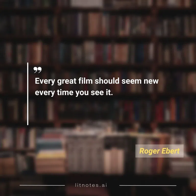 Every great film should seem new every time you see it.